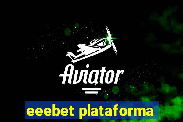 eeebet plataforma